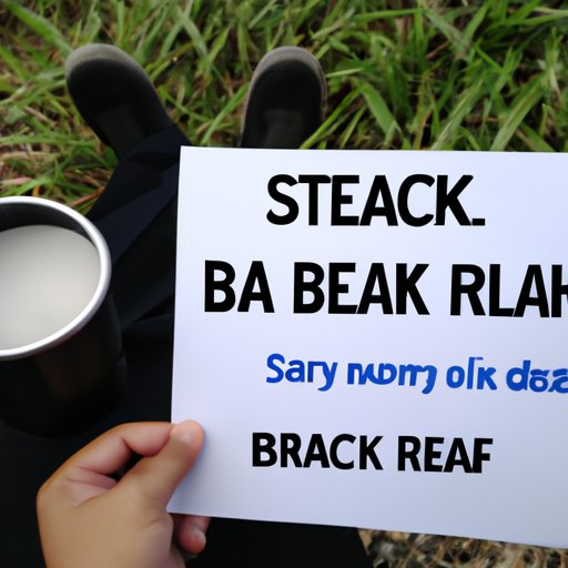 Take Breaks Every Few Hours