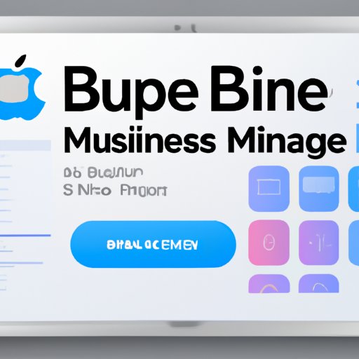 A Comprehensive Guide to Using Apple Business Manager for Free