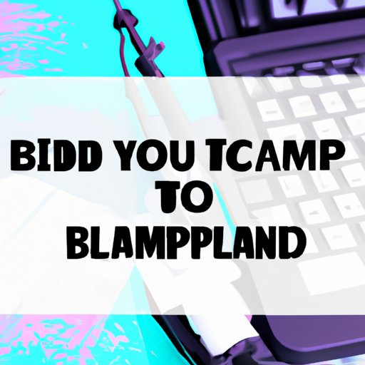 Tips for Getting the Most Out of Bandcamp as an Artist