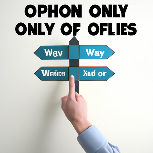 How to Determine Which Option is Right for You