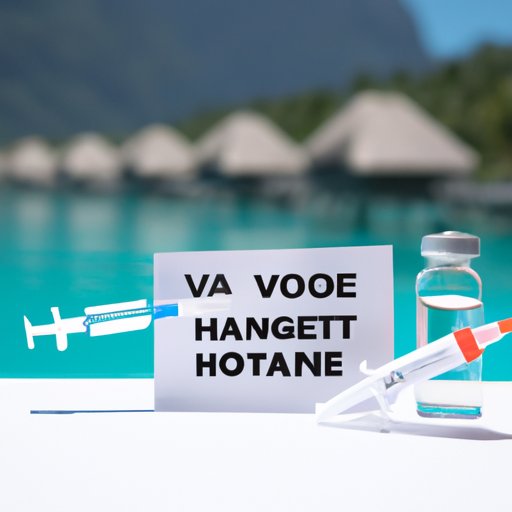 Essential Vaccinations and Health Advice for Travelers to Bora Bora