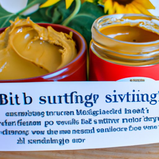 Understanding the Health Risks of Eating Sunflower Butter