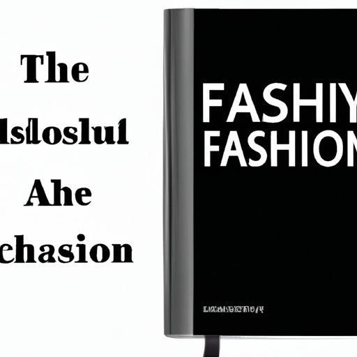 A Comprehensive Guide to Understanding the Anthology of Fashion