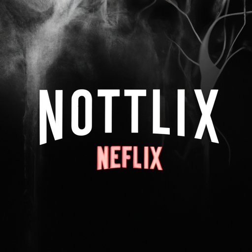 The Best Scary Movies on Netflix A Comprehensive Guide The