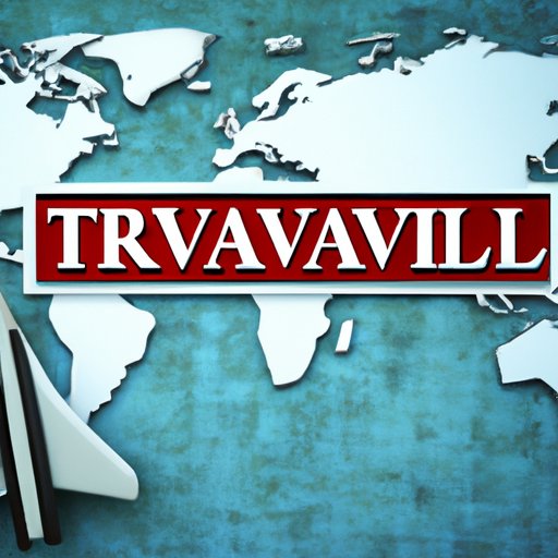 Travel Advisory: A Comprehensive Guide to Understanding and Navigating Travel Advisory - The