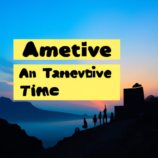 Best Time to Visit for Sightseeing and Activities