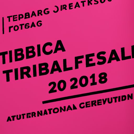 Exploring the Tribeca Film Festival: When and How to Watch the Films