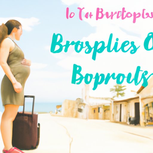 Addressing the Pros and Cons of Traveling During Pregnancy