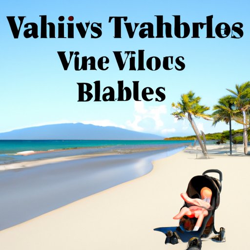 List of the Top 5 Vacation Destinations for Families with Babies