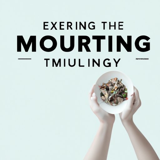 Explore the Benefits of Eating Mindfully