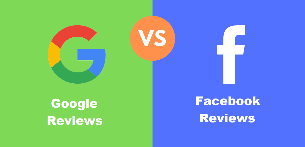 Google Reviews vs. Facebook Reviews