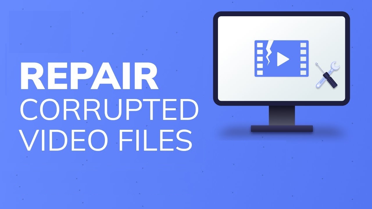 Repair Corrupted Video Files