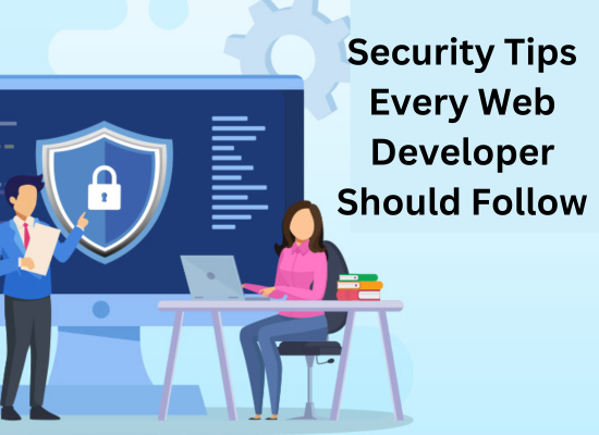 Security Tips Every Web Developer Should Follow